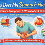 Why Does My Stomach Hurt? Causes, Symptoms & When to Seek Help